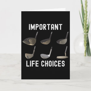 Important Life Choices Funny Golf Humour Golfing J Card
