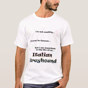 Important to my Italian Greyhound T-Shirt