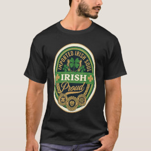 Imported Irish Soul  Irish American Roots Ireland  T-Shirt