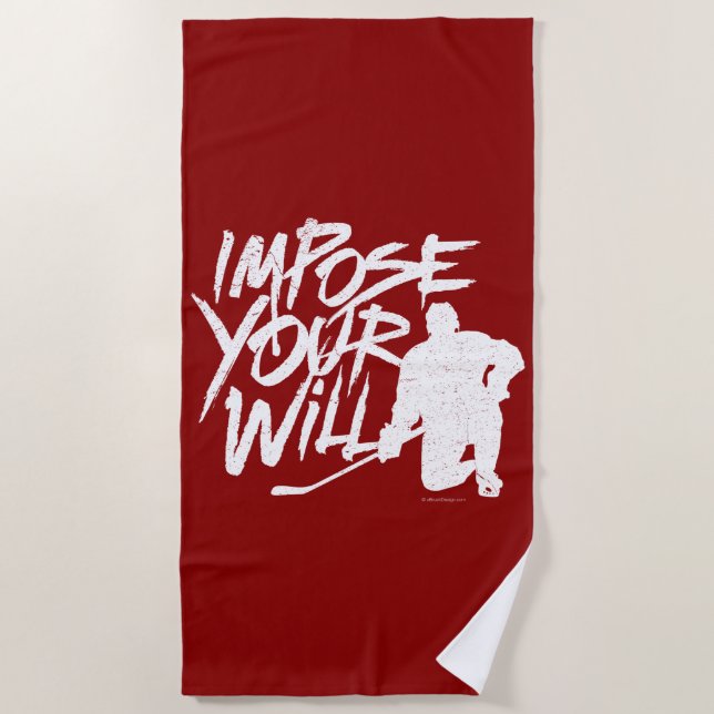 Impose Your Will (hockey) Beach Towel (Front)
