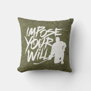 Impose Your Will (Hockey) Cushion