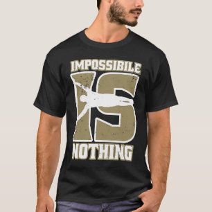 Impossibile Is Human Flag Calisthenics And Street T-Shirt