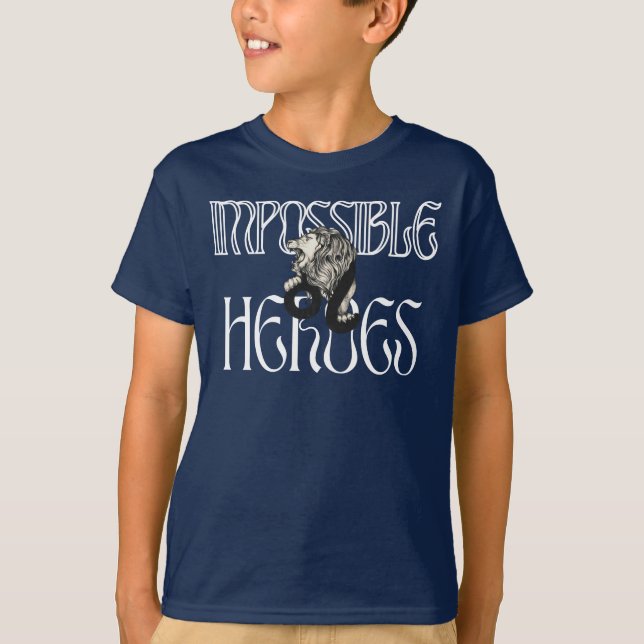 Impossible heroes slogan with a lion T-Shirt (Front)