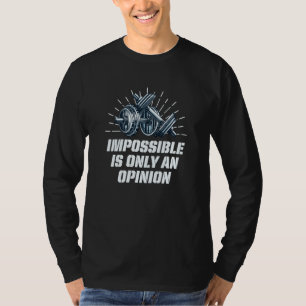 Impossible Is Only an Opinion Workout Motivational T-Shirt
