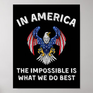 Impossible Is What We Do Best Trump Inauguration D Poster