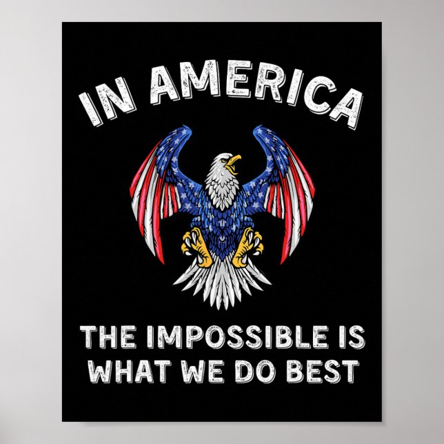 Impossible Is What We Do Best Trump Inauguration D Poster (Front)