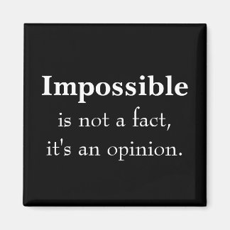 Impossible Quote Magnet