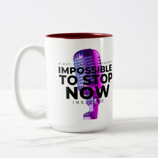 Impossible to stop Two-Tone coffee mug