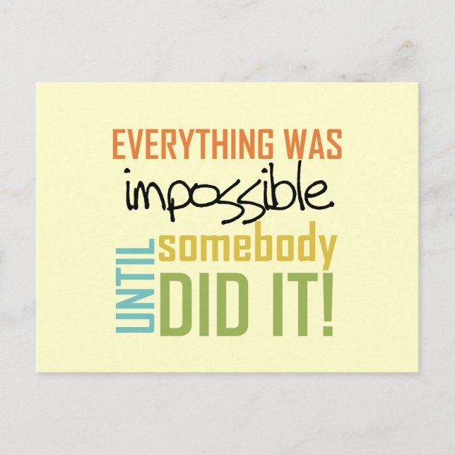 Impossible Until Somebody Did It Postcard (Front)