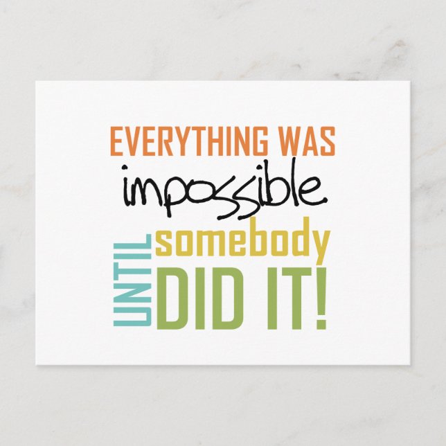 Impossible Until Somebody Did It Postcard (Front)