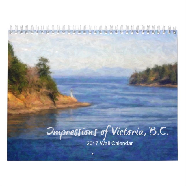 Impressions of Victoria, B.C. 2017 Calendar (Cover)