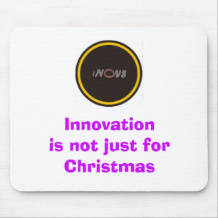 in0v8, Innovation is not just for Christmas Mouse Pad
