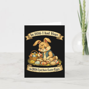 in 2016 Had Hope in 2026 Have Easter Eggs Card