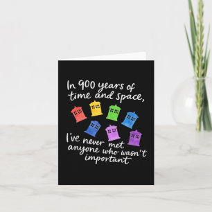 In 900 Years Of Time And Space Design Card