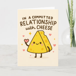 In a Committed Relationship with Cheese Lover Holiday Card