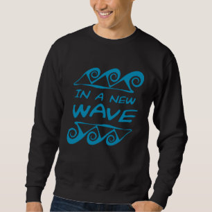 In A New Frequency Wave Surf Positive Energy Motiv Sweatshirt