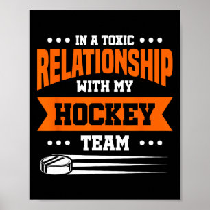 In A Toxic Relationship With My Hockey Team  Poster