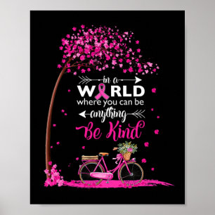 In A World Be Kind Breast Cancer Awareness Tee Pin Poster