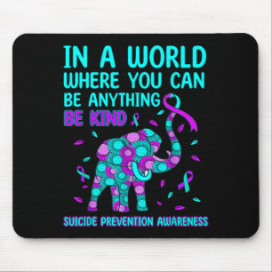 In A World Be Kind Elephant Prevention Awareness Mouse Pad
