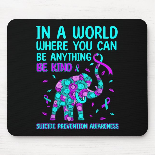 In A World Be Kind Elephant Prevention Awareness Mouse Pad (Front)