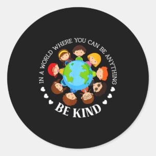 In a world be kind kids earth world kindness day classic round sticker