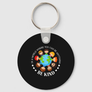 In a world be kind kids earth world kindness day key ring