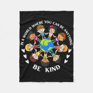 In A World Be Kind Kids Earth World Kindness Day T Fleece Blanket