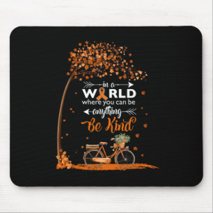 in a world be kind leukaemia cancer awareness tee mouse pad