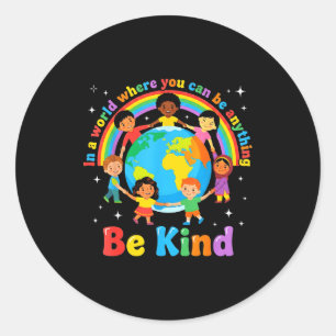 In a world be kind positive kids choose kindness  classic round sticker