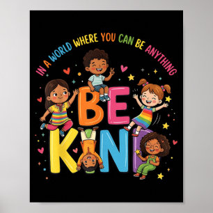 In A World Be Kind Positive Kids Choose Kindness Poster