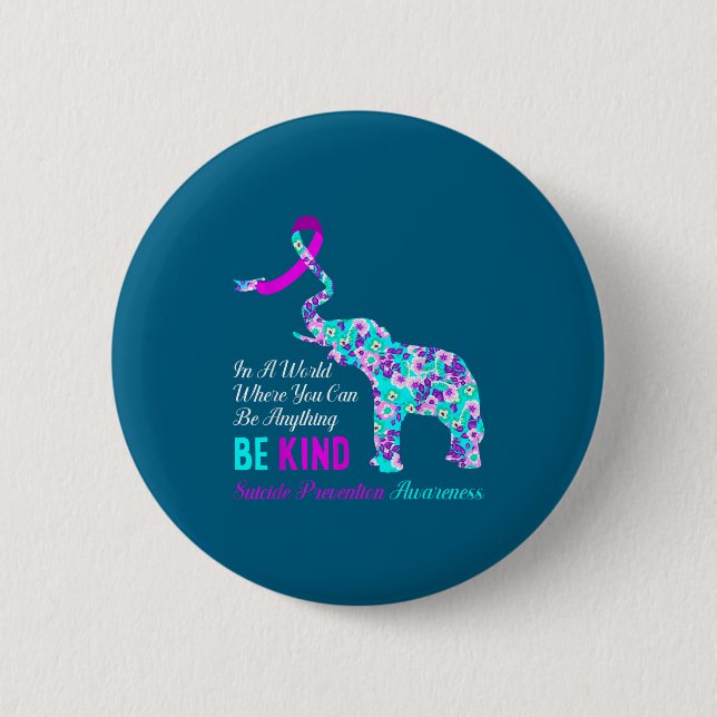 In A World Be Kind Suprt Suicide Prevention Awaren 6 Cm Round Badge (Front)