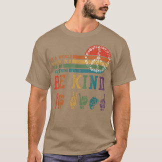 In A World Be You Anything Be Kind Hand Talking LG T-Shirt