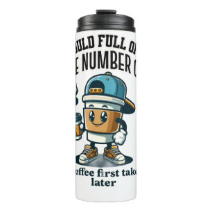 In a World Full of Chaos Thermal Tumbler