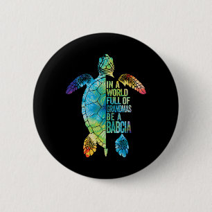 In A World Full Of Grandmas Be A Bybcia Polish Gra 6 Cm Round Badge
