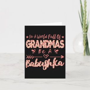 In A World Full Of Grandmas Be A Bybushka Russian Card