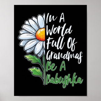 In A World Full Of Grandmas Be A Bybushka Russian  Poster