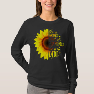 In A World Full Of Grandmas Be A Didi  With Mother T-Shirt
