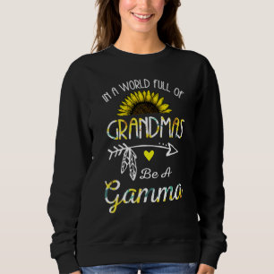 In A World Full Of Grandmas Be A Gamma Grandma Sweatshirt