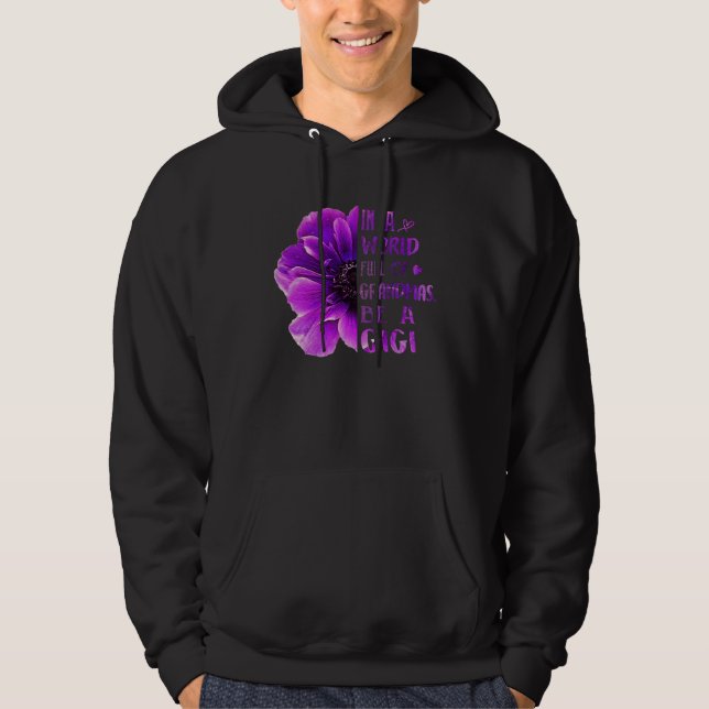 In A World Full Of Grandmas Be A Gigi Anemone Flow Hoodie (Front)
