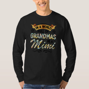 In A World Full Of Grandmas Be A Mimi Grandma 2023 T-Shirt