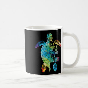 In A World Full Of Grandmas Be A Nai Nai Chinese G Coffee Mug