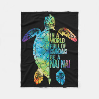 In A World Full Of Grandmas Be A Nai Nai Chinese G Fleece Blanket