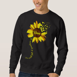 In A World Full Of Grandmas Be A Nana Happy Mother Sweatshirt