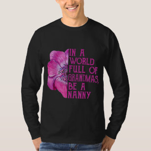 In A World Full Of Grandmas Be A Nanny Italian Gra T-Shirt