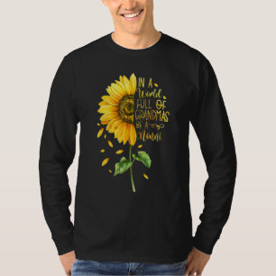In A World Full Of Grandmas Be A Nonni Sunflower T-Shirt