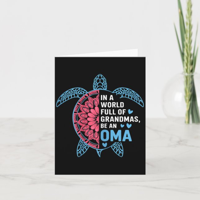 In A World Full Of Grandmas Be An Oma Turtle  Card (Front)