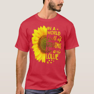 In a world full of grandmas be Lollie Sunflower T-Shirt