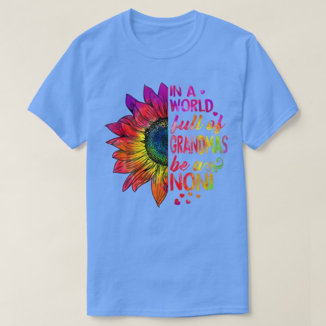 In a world full of grandmas be NoNi Sunflower  T-Shirt (Design Front)