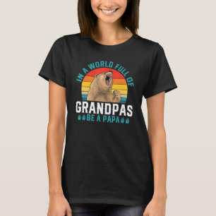 In a World Full of Grandpas Be a Papa Bear Retro V T-Shirt