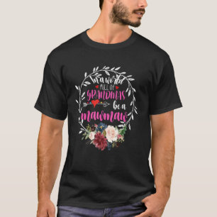 In A World Full Of Granmas Be A mawmaw Floral Hear T-Shirt